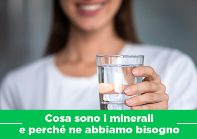 Minerali per l’organismo: ecco perché ne abbiamo bisogno