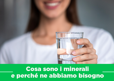 Cosa sono i minerali e perché ne abbiamo bisogno